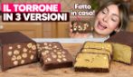 3 VERSIONI DI TORRONE GOLOSE E E FACILI DA FARE